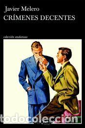 Libros: Cr&iacute;menes decentes - Melero, Javier