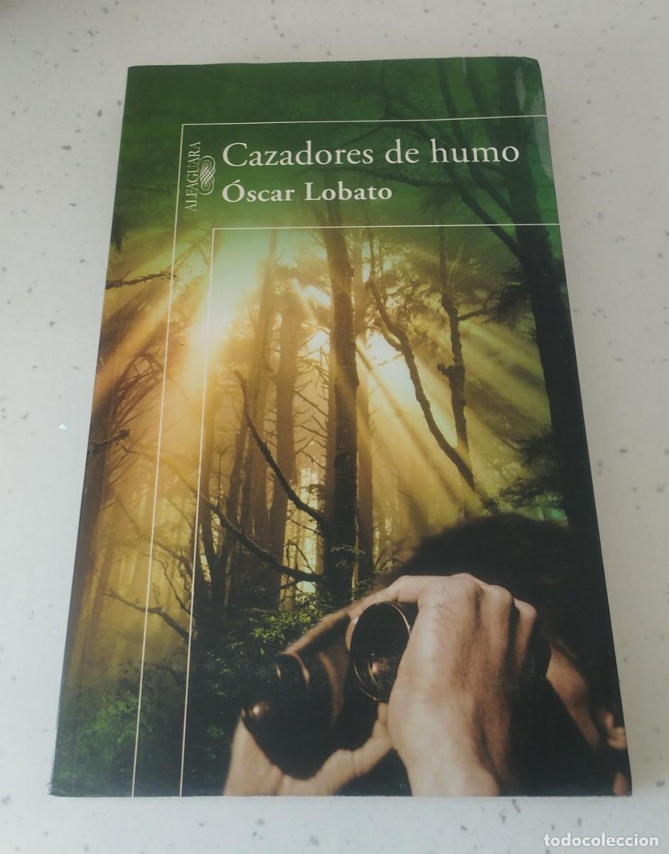Libros: CAZADORES DE HUMO, &Oacute;SCAR LOBATO, ALFAGUARA, COMO NUEVA