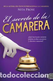 Libros: El secreto de la camarera - Prose, Nita