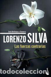 Libros: Las fuerzas contrarias - Silva, Lorenzo