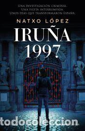 Libros: Iru&ntilde;a 1997 - L&oacute;pez, Natxo
