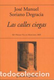 Libros: LAS CALLES CIEGAS - SORIANO DEGRACIA, JOSE MANUEL