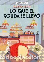 Libros: Lo que el gouda se llev&oacute; (Cozy Mystery) - Moss, Korina