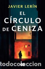Libros: El c&iacute;rculo de ceniza - Ler&iacute;n, Javier