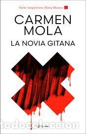 Libros: La novia gitana (Inspectora Elena Blanco 1) - Mola, Carmen