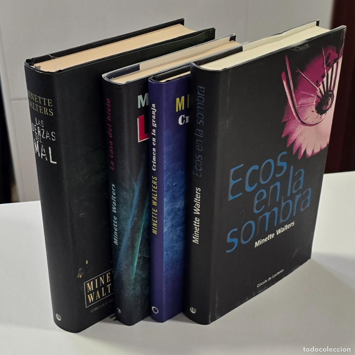Libros: Minette Walters: Las fuerzas del mal, Ecos en la sombra, La casa del hielo, Crimen en la granja...