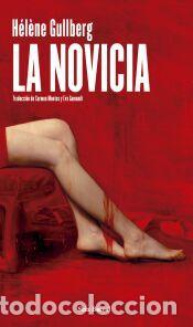Libros: La novicia - Gullberg, H&eacute;l&egrave;ne