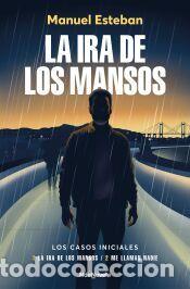 Libros: La ira de los mansos - Esteban, Manuel