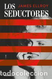 Libros: Los seductores - Ellroy, James