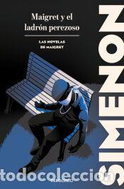 Libros: Maigret y el ladr&oacute;n perezoso (Las novelas de Maigret) - Simenon, Georges