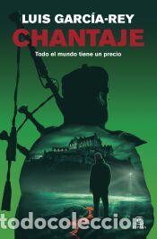 Libros: Chantaje - Garc&iacute;a-Rey, Luis