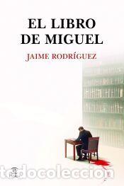 Libros: El libro de Miguel - Rodr&iacute;guez, Jaime