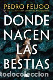 Libros: Donde nacen las bestias - Feijoo, Pedro