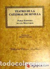 Libros: TEATRO DE LA CATEDRAL DE SEVILLA - ESPINOSA DE LOS MONTEROS PABLO