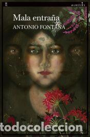 Libros: Mala entra&ntilde;a - Fontana, Antonio