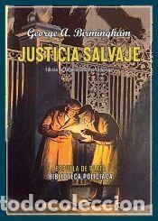 Libros: Justicia salvaje - Birmingham, George A.