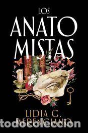 Libros: Los anatomistas - G. Merenciano, Lidia