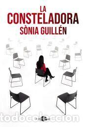 Libros: La consteladora - Guill&eacute;n, S&ograve;nia