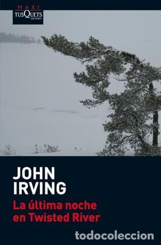 Libros: La &uacute;ltima noche en Twisted River Libro de bolsillo &ndash; 1 junio 2011 de John Irving (Autor)
