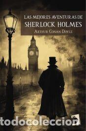 Libros: Las mejores aventuras de Sherlock Holmes - Conan Doyle, Arthur