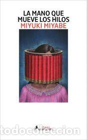 Libros: La mano que mueve los hilos - Miyabe, Miyuki