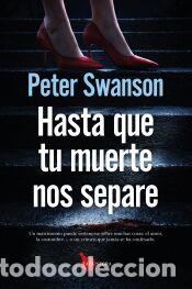 Libros: Hasta que tu muerte nos separe - Swanson, Peter