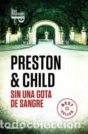 Libros: Sin una gota de sangre (Inspector Pendergast 20) - Child, Lincoln; Preston, Douglas