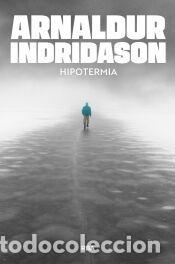 Libros: Hipotermia - Indridason, Arnaldur