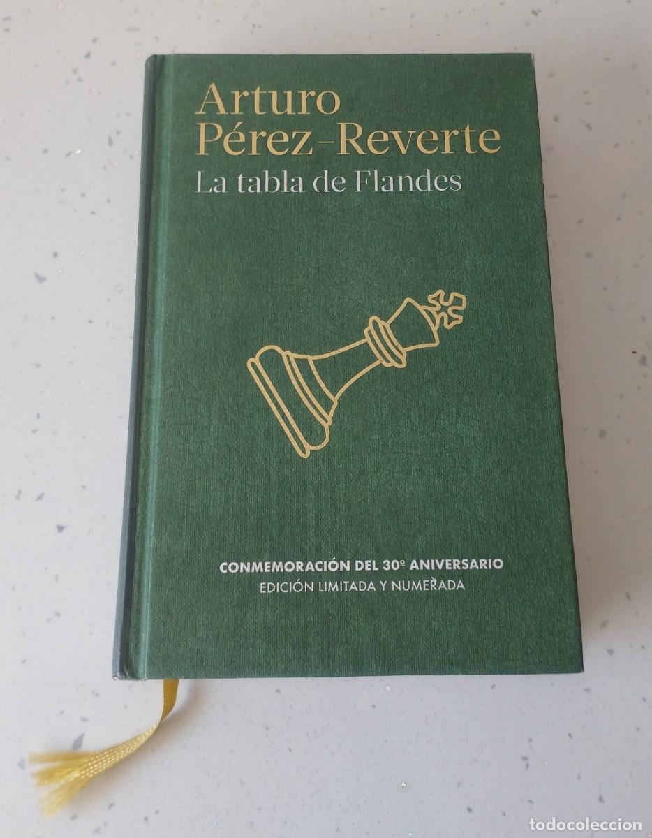 Libros: LA TABLA DE FLANDES, ARTURO P&Eacute;REZ-REVERTE, CONMEMORACI&Oacute;N DEL 30 ANIVERSARIO, DEBOLSILLO
