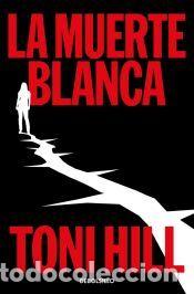 Libros: La muerte blanca (Trilog&iacute;a del verdugo 3) - Hill, Toni