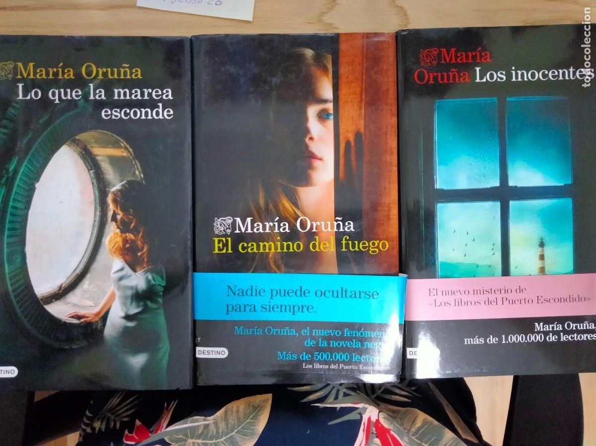 Libros: Maria Oru&ntilde;a. Lo que la marea esconde. El camino de fuego. Los inocentes. Saga puerto escondido
