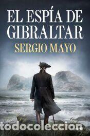 Libros: El esp&iacute;a de Gibraltar - Mayo, Sergio