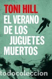 Libros: El verano de los juguetes muertos (Inspector Salgado 1) - Hill, Toni