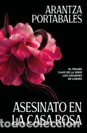 Libros: Asesinato en la Casa Rosa (Los cr&iacute;menes de Loeiro 1) - Portabales, Arantza