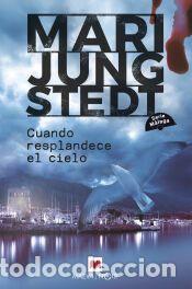 Libros: Cuando resplandece el cielo (Serie M&aacute;laga 3) - Jungstedt, Mari