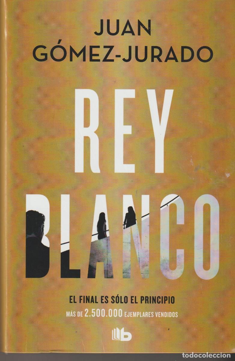 Libros: REY BLANCO - JUAN GOMEZ-JURADO