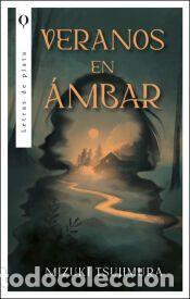 Libros: Veranos en &aacute;mbar - Tsujimura, Mizuki