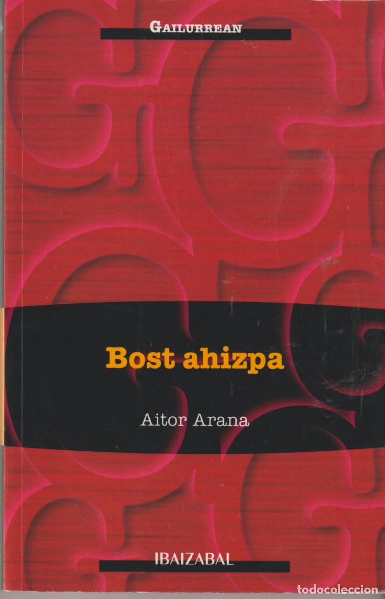 Libros: BOST AHIZPA - AITOR ARANA