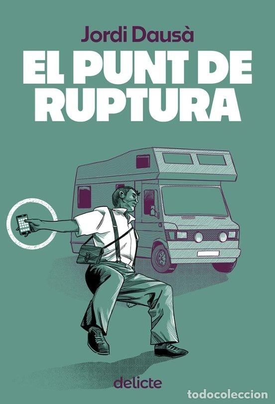Libros: EL PUNT DE RUPTURA. Jordi Daus&agrave;. Delicte 2025