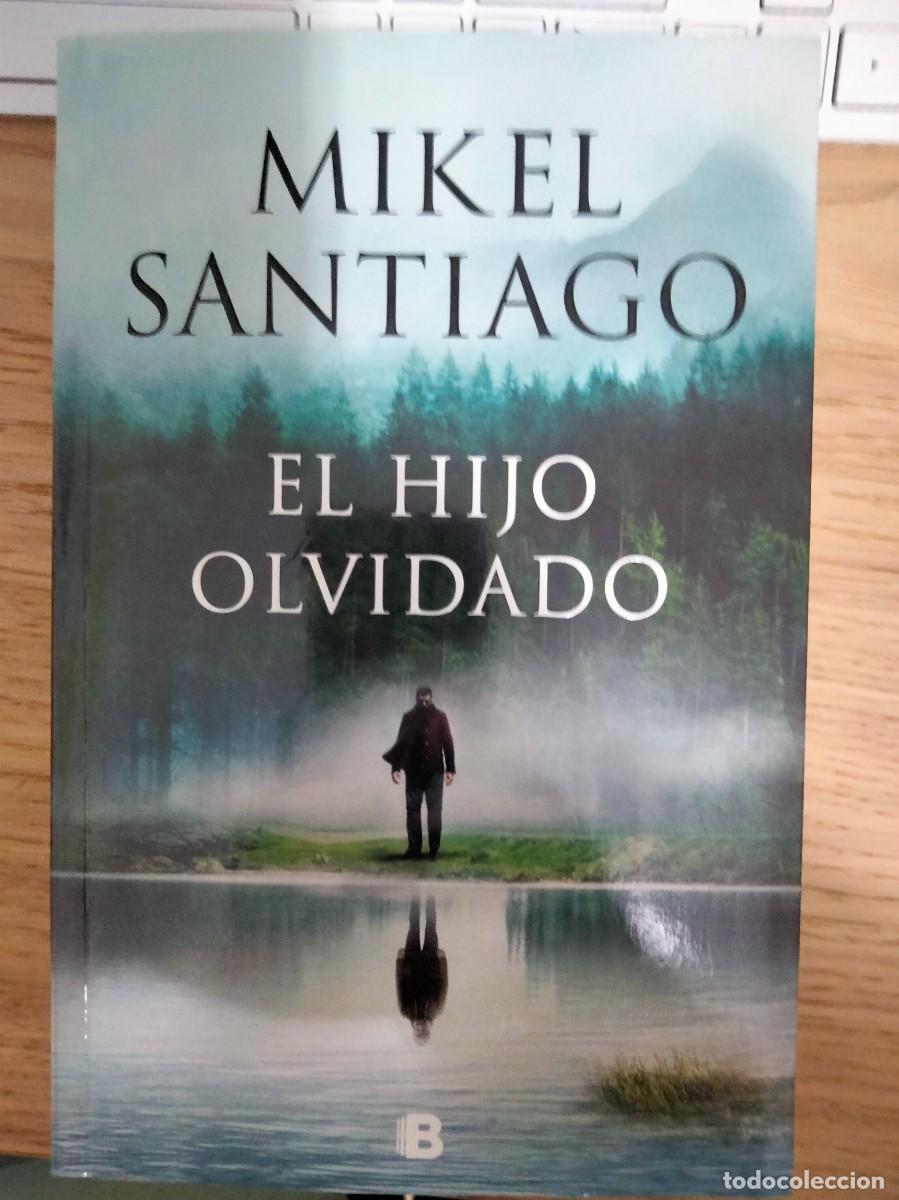 Libros: Mikel Santiago. El hijo olvidado. Pais Vasco. Ertzaina. Trilog&iacute;a de Illumbe.