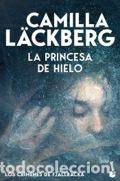 Libros: La princesa de hielo (Los cr&iacute;menes de Fj&auml;llbacka) - L&auml;ckberg, Camilla