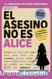 Libros: La asesina no es Alice: El librojuego con m&aacute;s de 46.600 sospechosos - Starling, Iris