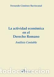 Libros: La actividad econ&oacute;mica en el derecho romano. An&aacute;lisis contable - Gim&eacute;nez Barriocanal Fernando
