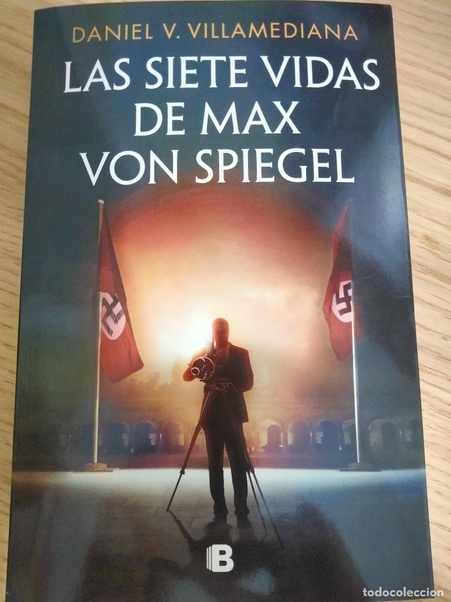 Libros: Daniel Villamediana. Las siete vidas de Max von Spiegel. Fritz Lang. Peter Lorre. Hitler. Weimar