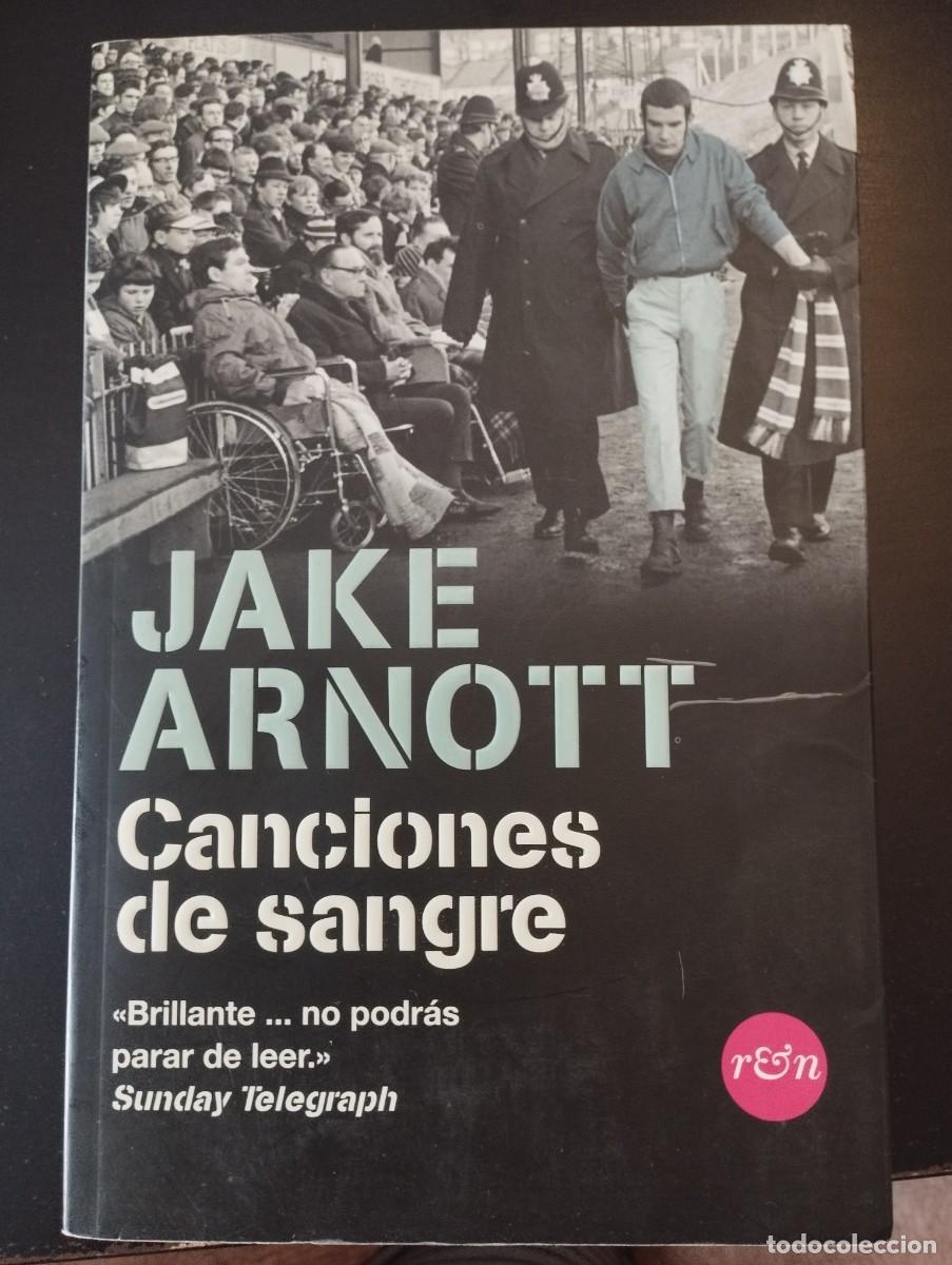 Libros: CANCIONES DE SANGRE (JAKE ARNOTT)