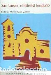 Libros: San Joaqu&iacute;n, el Bafomet templario - Moldenhauer Carrillo, Federico