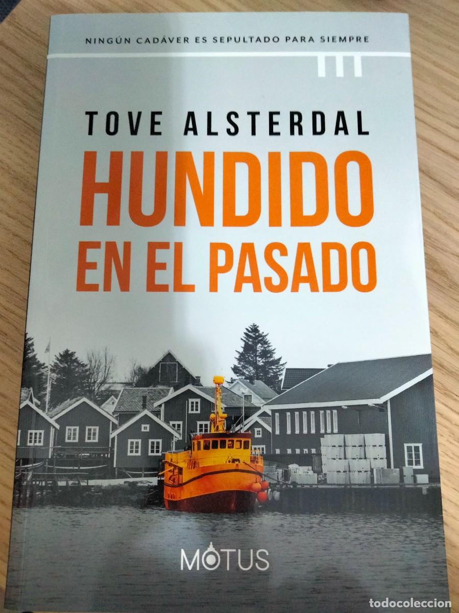 Libros: Tove Alsterdal. Hundido en el Pasado. Costa Alta 3: Noir nordico. Wallander. Suecia