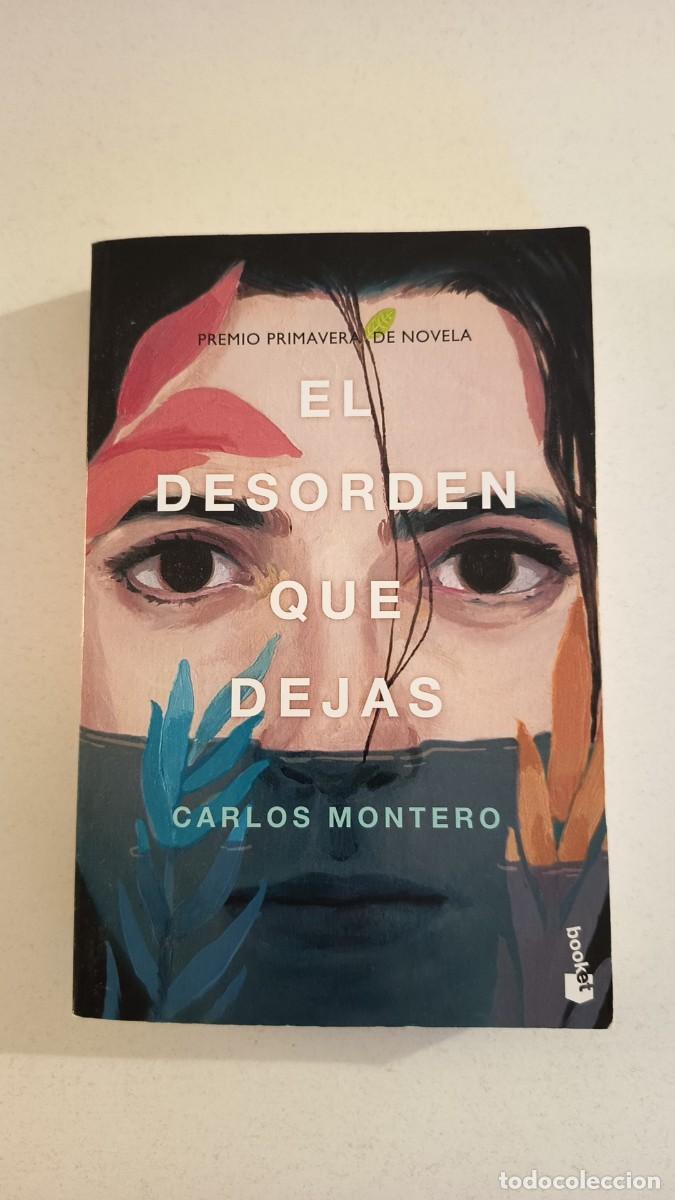 Libros: El desorden que dejas (Carlos Montero)