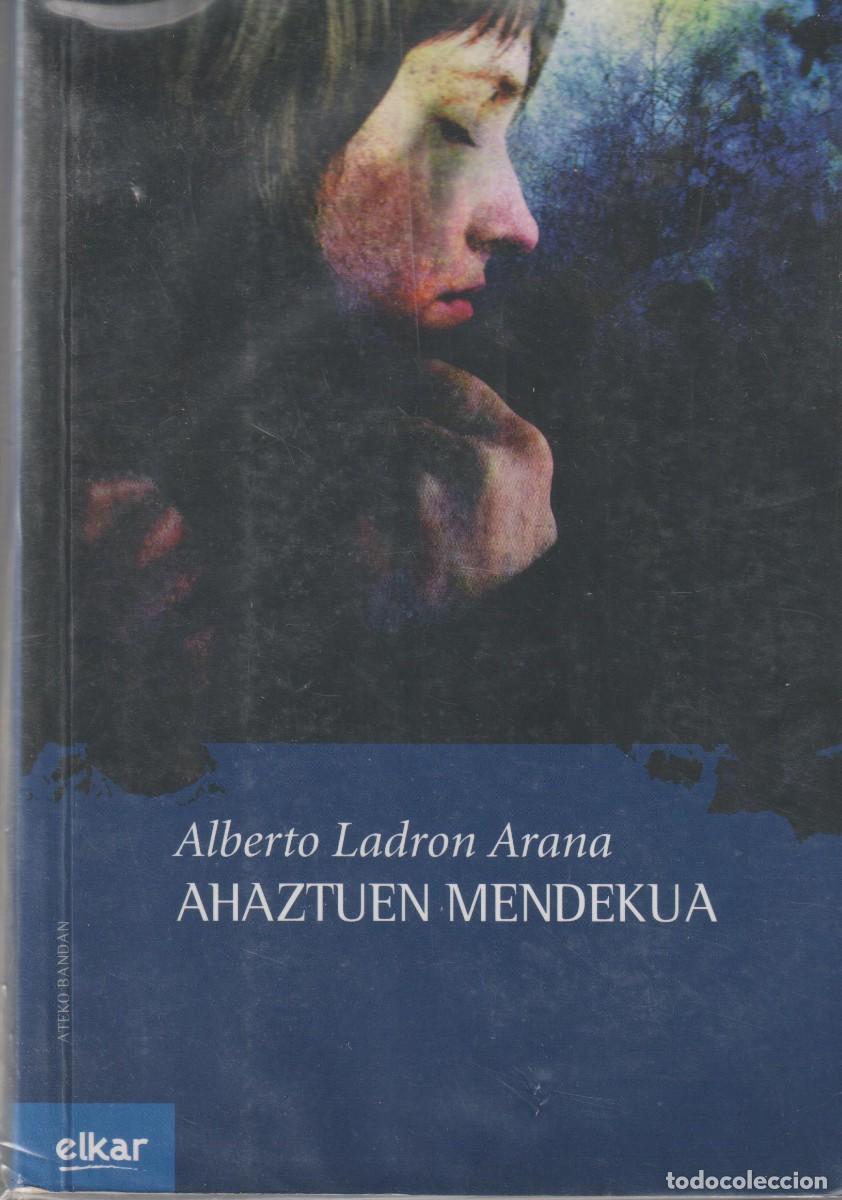 Libros: AHAZTUEN MENDEKUA - ALBERTO LADRON ARANA
