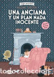 Libros: Una anciana y un plan nada inocente (Cozy Mystery) - Tursten, Helene